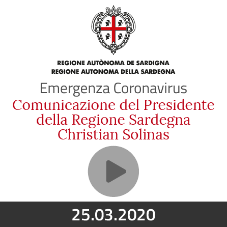 Emergenza Coronavirus -Comunicazioni del Presidente della Regione Christian Solinas sull'emergenza COVID del 25.03.2020